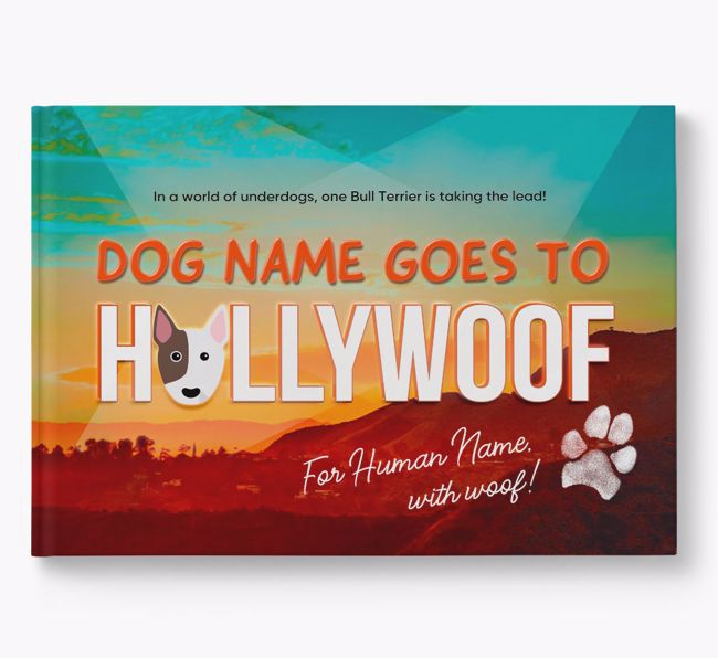 Personalised Book: Bull Terrier Goes to Hollywoof